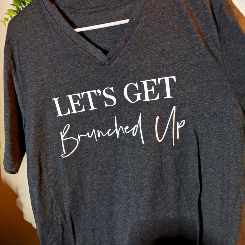 Let's Get Brunched Up Tee